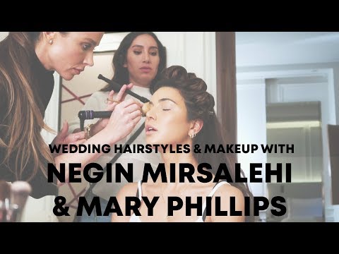 Wedding Hairstyles & Makeup w/ Negin Mirsalehi & Mary Phillips | Jen Atkin
